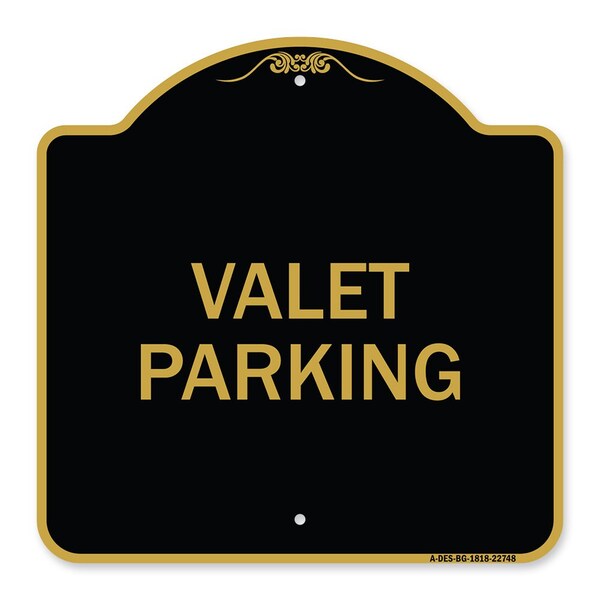 Designer Series Sign-Valet Parking, Black & Gold Aluminum Sign, 18" x 18", BG-1818-22748